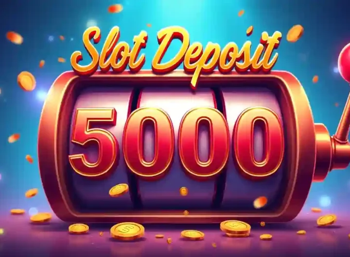 Slot Deposit 5000